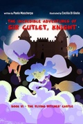 Cover: The Incredible Adventures of Sir Cutlet, Knight - Paolo Mascherpa