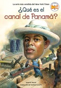 Cover: &iquest;Qu&eacute; es el canal de Panam&aacute;? (What Is the Panama Canal? Spanish Edition) - Penguin Workshop