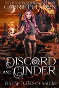 Cover: Discord and Cinder (Fire Witches of Salem, #7) - Carrie Pulkinen LLC