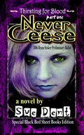 Cover: Never Ceese Special Black Bed Sheet Books Edition (Thirsting for Blood) - Black Bed Sheet Books