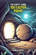 Cover: The Empty Tomb: 100 Easter Poems - Bright Minds Books