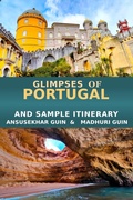 Cover: Glimpses of Portugal and sample Itineraries (Pictorial Travelogue, #0) - Ansusekhar Guin