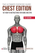 Cover: The Ultimate Exercise Guide: Chest Edition 107 How-to Instructions for Home and Gym (The Ultimate Fitness & Workout Exercise Guide, #0) - Exercise Animatic