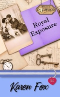 Cover: Royal Exposure (Dogwood Series) - KAREN FOX