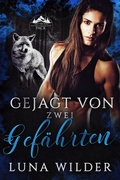 Cover: Gejagt von zwei Gef&auml;hrten (Red Ridge Pack, #3) - Luna Wilder
