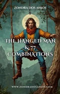 Cover: The Hanged Man and 77 Tarot Combinations (Tarot Card Combinations, #12) - Zondra dos Anjos