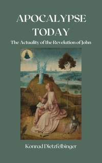 Abbildung von: Apocalypse Today: The Actuality of the Revelation of John - Herbert Horn