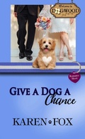 Cover: Give a Dog a Chance (Dogwood Series) - KAREN FOX