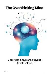 Abbildung von: The Overthinking Mind - Zee