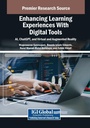Cover: Enhancing Learning Experiences With Digital Tools: AI, ChatGPT, and Virtual and Augmented Reality - Information Science Publishing