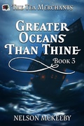 Cover: Greater Oceans Than Thine (The Tea Merchant, #3) - 4 Horsemen Publications