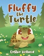 Cover: Fluffy the Turtle - Covenant Books, Inc.