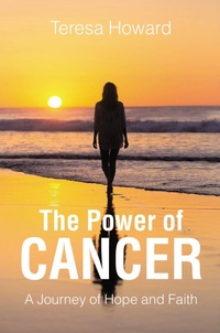 Enlarge image Cover: The Power of Cancer - Christian Faith Publishing, Inc.