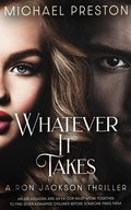 Cover: Whatever It Takes (A Ron Jackson Thriller, #2) - Michael Preston