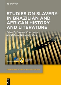 Abbildung von: Studies on Slavery in Brazilian and African History and Literature - De Gruyter