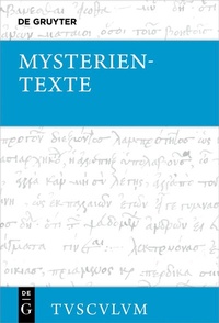 Abbildung von: Mysterientexte. Die orphisch-bakchischen Goldplättchen - De Gruyter