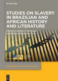Abbildung von: Studies on Slavery in Brazilian and African History and Literature - De Gruyter