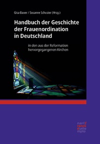 Abbildung von: Handbuch der Geschichte der Frauenordination in Deutschland - Narr Francke Attempto