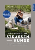 Cover: Die geheime Welt der Stra&szlig;enhunde - Kosmos
