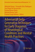 Cover: Adversarial Deep Generative Techniques for Early Diagnosis of Neurological Conditions and Mental Health Practises - Springer