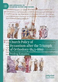 Abbildung von: Church Policy of Byzantium after the Triumph of Orthodoxy (843-886) - Palgrave Macmillan