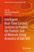 Cover: Intelligent Real-Time Control Systems to Predict the Particle Size of Minerals Using Acoustics of Ball Mill - Springer