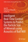 Cover: Intelligent Real-Time Control Systems to Predict the Particle Size of Minerals Using Acoustics of Ball Mill - Springer