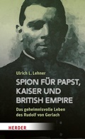 Abbildung von: Spion für Papst, Kaiser und British Empire - Verlag Herder