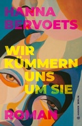 Cover: Wir k&uuml;mmern uns um Sie - Hanser Berlin