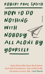 Cover: How to Do Nothing with Nobody All Alone by Yourself - Hanser