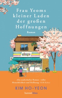 Abbildung von: Frau Yeoms kleiner Laden der großen Hoffnungen - hanserblau