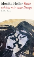 Cover: Bitte schick mir eine Droge - Hanser