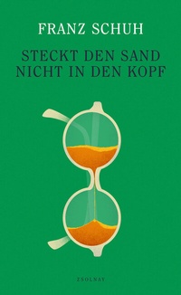 Abbildung von: Steckt den Sand nicht in den Kopf - Zsolnay