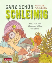 Abbildung von: Ganz schön schleimig - Tyrolia