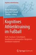 Cover: Kognitives Athletiktraining im Fu&szlig;ball - Springer Spektrum