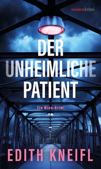 Abbildung von: Der unheimliche Patient - Haymon Verlag