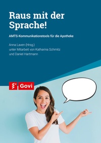 Abbildung von: Raus mit der Sprache! - Avoxa - Mediengruppe Deutscher Apotheker GmbH