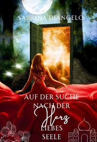 Abbildung von: Auf der Suche nach der Herzliebesseele - BoD - Books on Demand