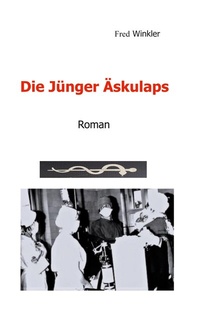 Abbildung von: Die Jünger Äskulaps - BoD - Books on Demand