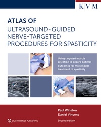 Enlarge image Cover: Atlas of Ultrasound-Guided Nerve-Targeted Procedures for Spasticity - KVM - Der Medizinverlag
