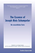 Cover: The Essence of Joseph Alois Schumpeter - Friedrich A. von Hayek Institut