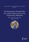 Cover: Die franz&ouml;sischen Handschriften der Codices Palatini Latini in der Vatikanischen Bibliothek (Pal. lat. 1957-1973, 1983-1984, 1988-1992, 1995) - heiBOOKS