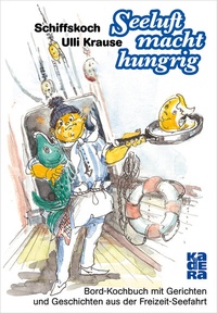 Abbildung von: Seeluft macht hungrig - Kadera-Verlag