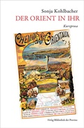 Cover: Der Orient in ihr - Bibliothek der Provinz