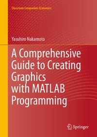 Enlarge image Cover: A Comprehensive Guide to Creating Graphics with MATLAB Programming - Springer Nature Switzerland AG