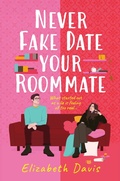 Cover: Never Fake Date Your Roommate - Headline Eternal
