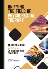 Enlarge image Cover: Unifying the Field of Psychosexual Therapy - Cambridge Scholars Publishing