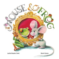 Enlarge image Cover: The Mouse & The Frog - FriesenPress
