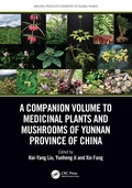 Cover: A Companion Volume to Medicinal Plants and Mushrooms of Yunnan Province of China - CRC Press