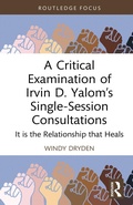 Cover: A Critical Examination of Irvin D. Yalom's Single-Session Consultations - Routledge